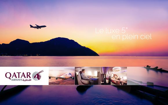 Luxe 5* en plein ciel avec Qatar Airways